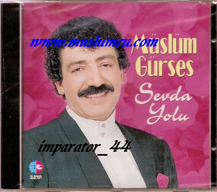 MUSLUM-GURSES.Sevda yolu.�n.jpg